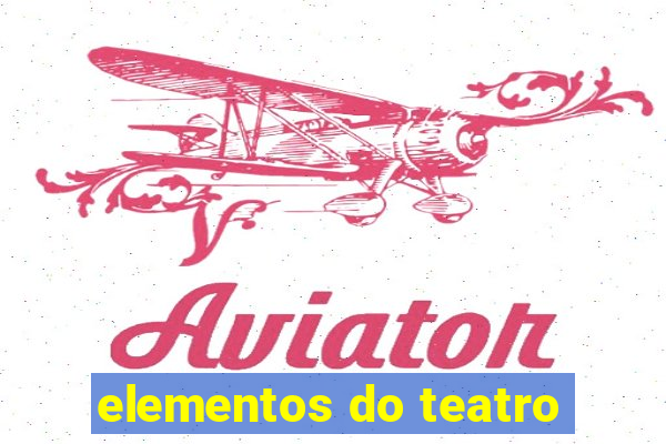 elementos do teatro